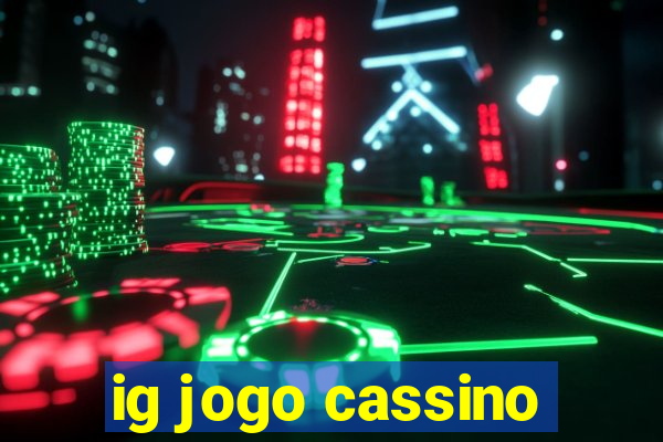 ig jogo cassino